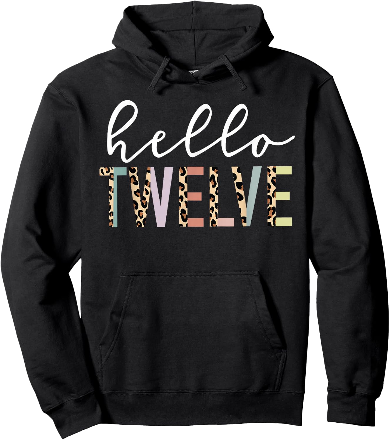 Hello Twelve 12-Year-Old 12th Birthday Girl Leopard Print Hoodie - Hoodie | Black