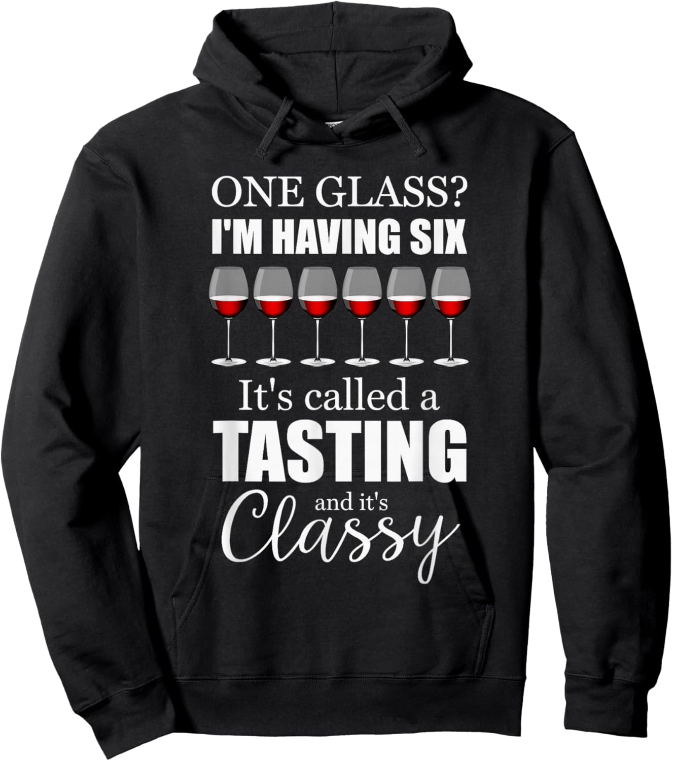 Funny Wine Tasting It's Classy Winery Drinking Wine Lovers Hoodie - Hoodie | Black