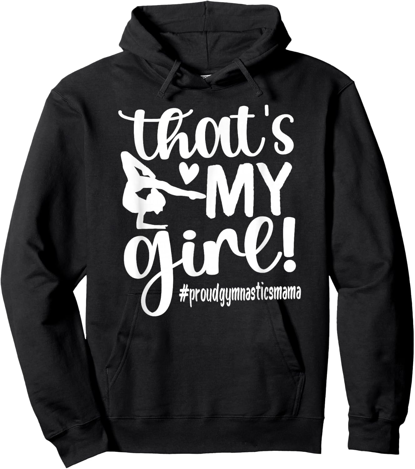 That's My Girl Gymnastics Mom Of Gymnast Mama Hoodie - Hoodie | Black
