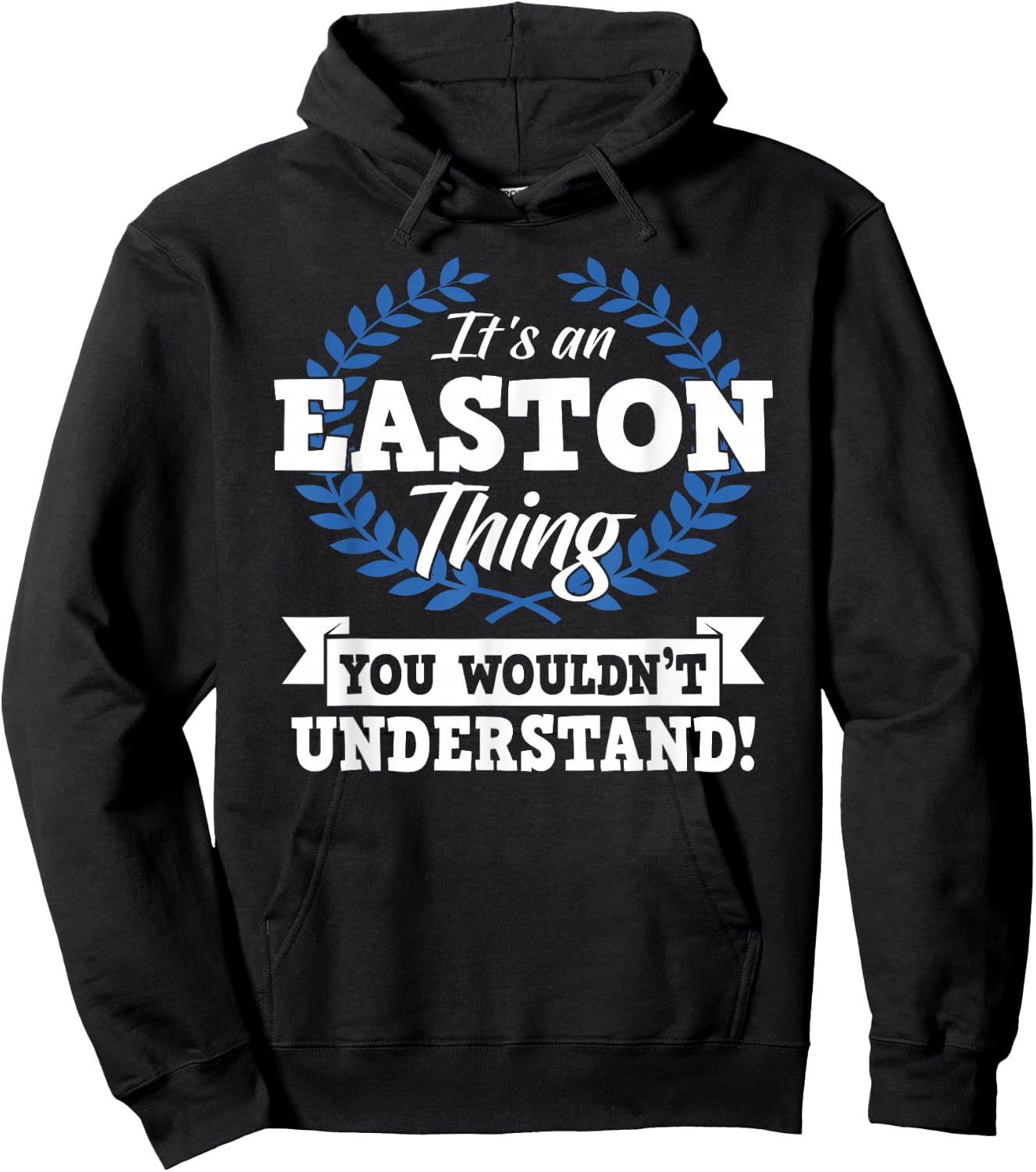It's An Easton Thing You Wouldn't Understand Name Hoodie - Hoodie | Black