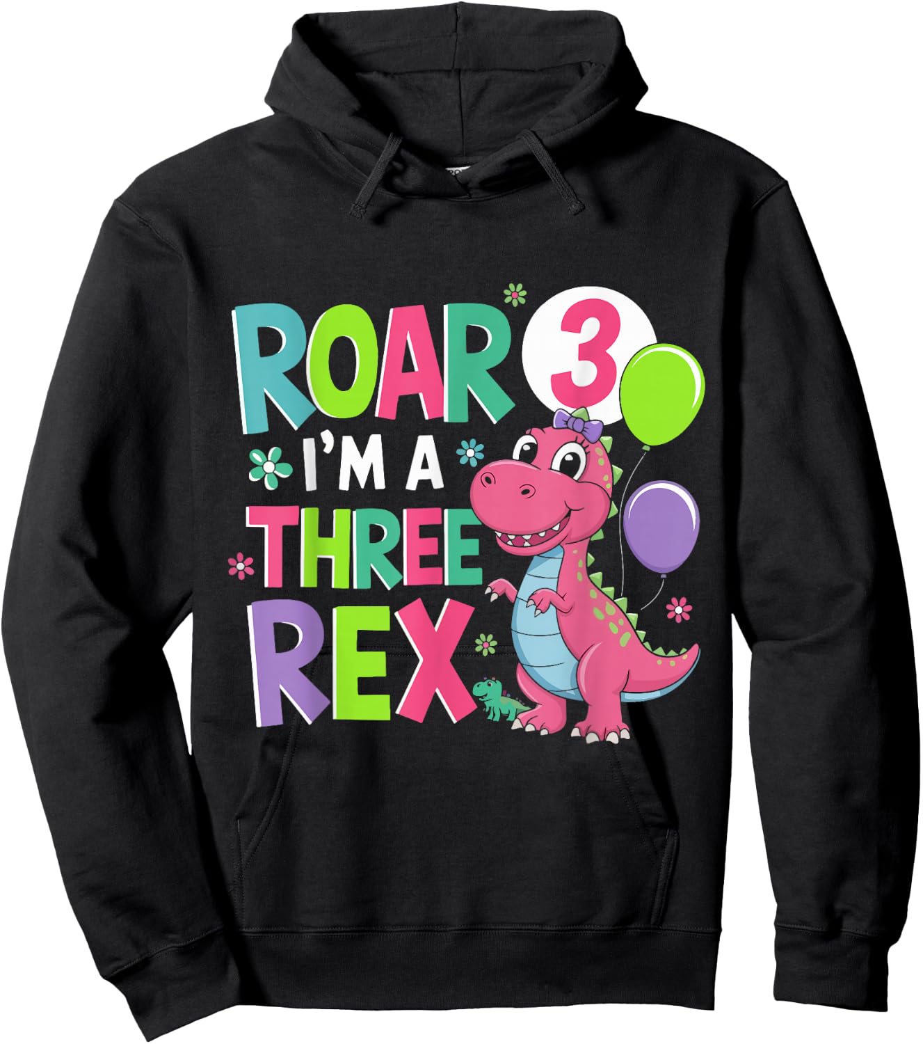 Roar I'm A Three Rex Birthday Girl 3 Year Old Cute Dinosaur Hoodie - Hoodie | Black