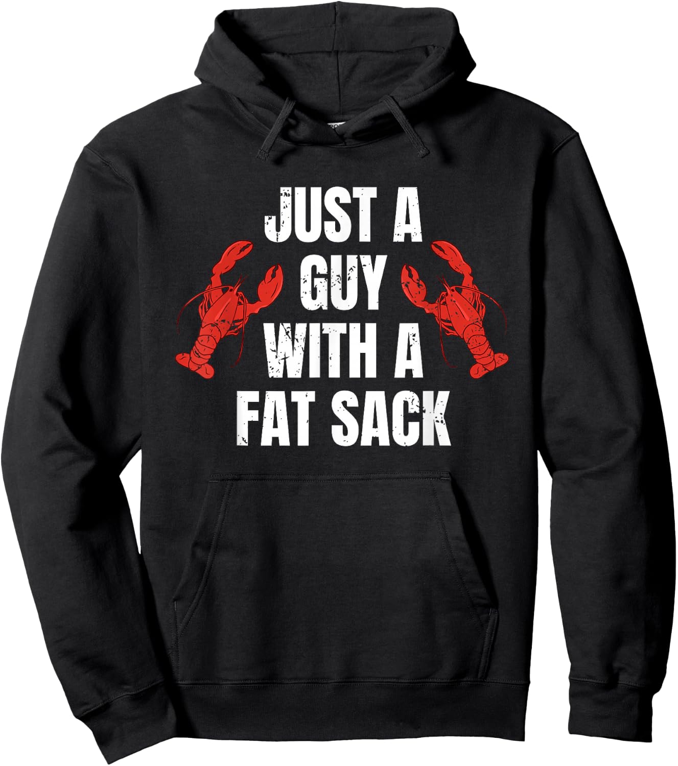 Just A Guy With A Fat Sack Crawfish Hoodie - Hoodie | Black