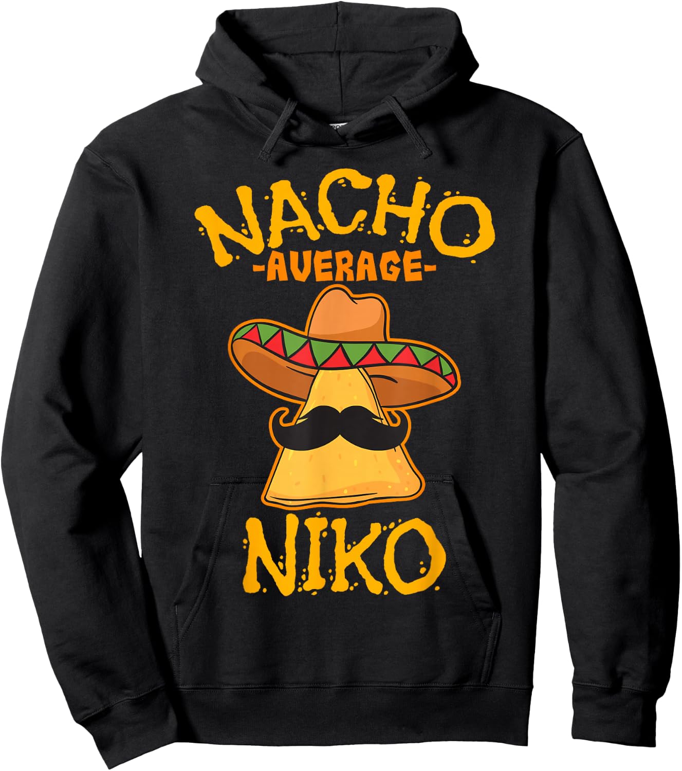 Nacho Average Niko Personalized Name Funny Taco Hoodie - Hoodie | Black