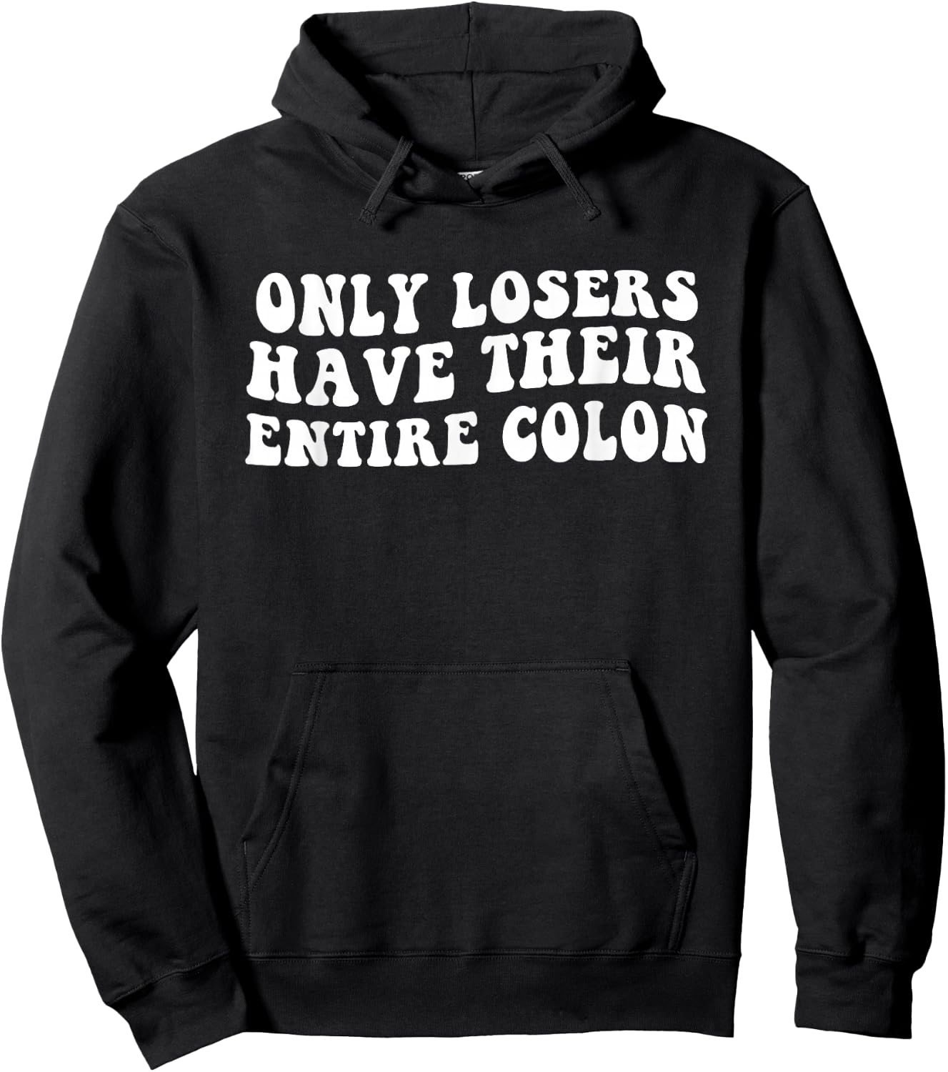 Funny Colon Surgery Recovery Losers Have Their Entire Colon Hoodie - Hoodie | Black