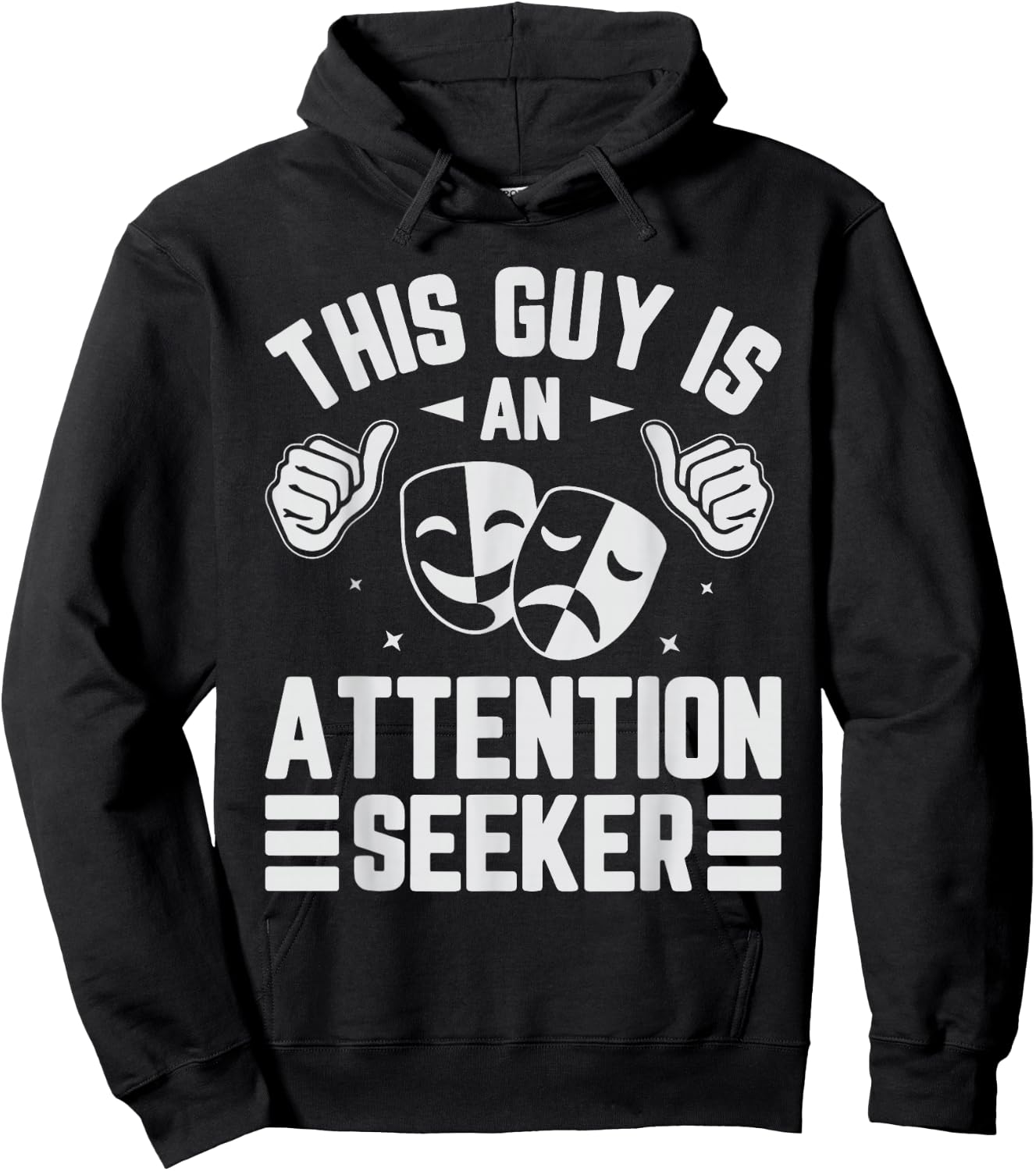 This Guy Is An Attention Seeker Hoodie - Hoodie | Black