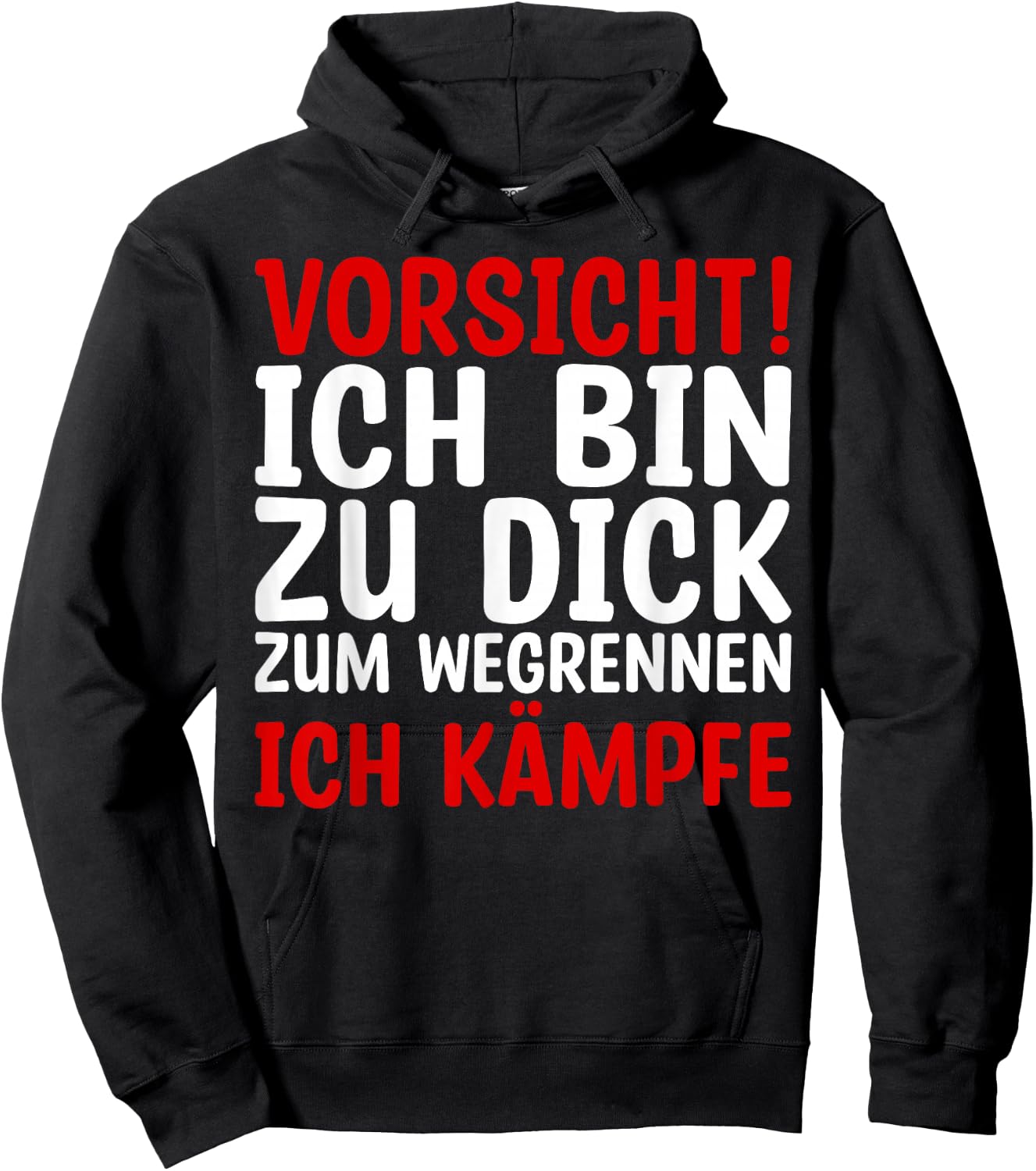 Lustiges - Vorsicht Ich Bin Zu Dick Zum Wegrennen Ich Kämpfe Hoodie - Hoodie | Black