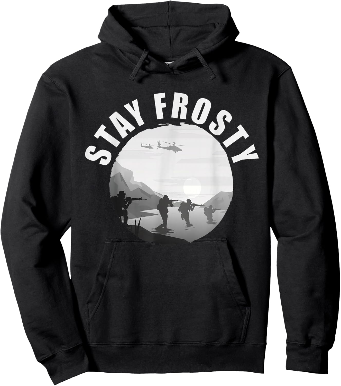 Stay Frosty - Be Cool. Alert And Ready Military Slang Hoodie - Hoodie | Black