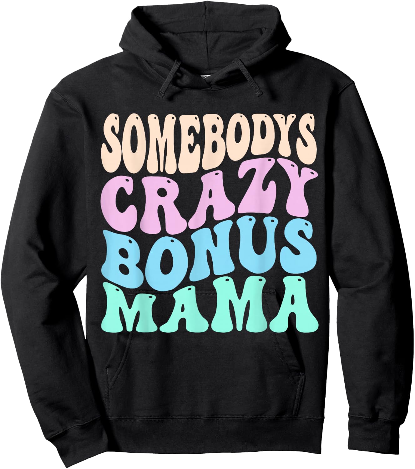 Somebody's Crazy Bonus Mom of the Birthday Girl Stepmother Hoodie - Hoodie | Black