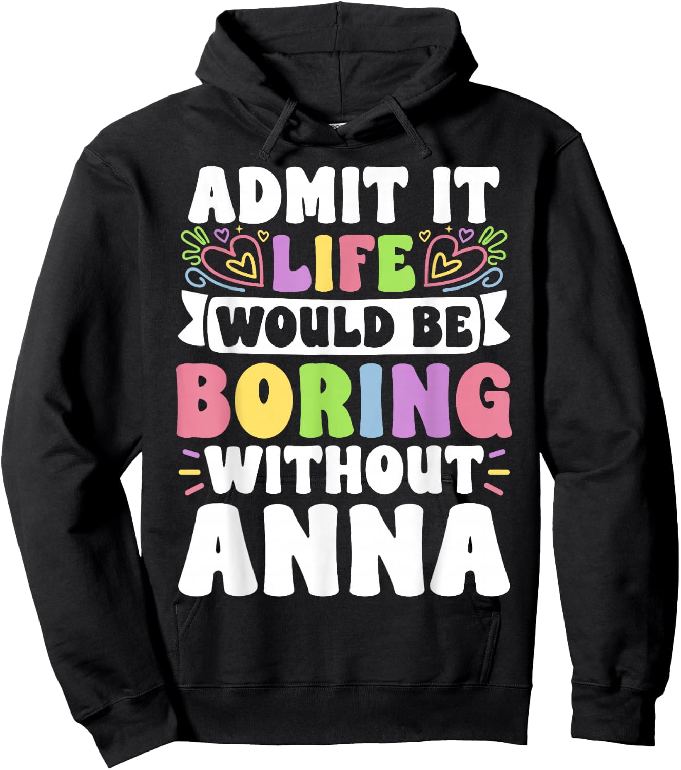 Anna Personalized Name Funny Saying First Name Family Hoodie - Hoodie | Black