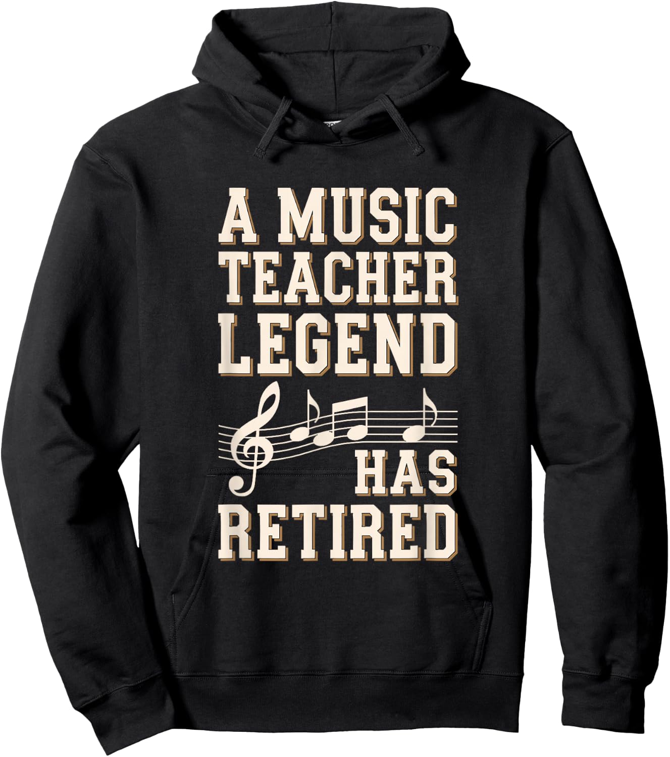 Retirement Legend Has Retired Music Teacher Hoodie - Hoodie | Black