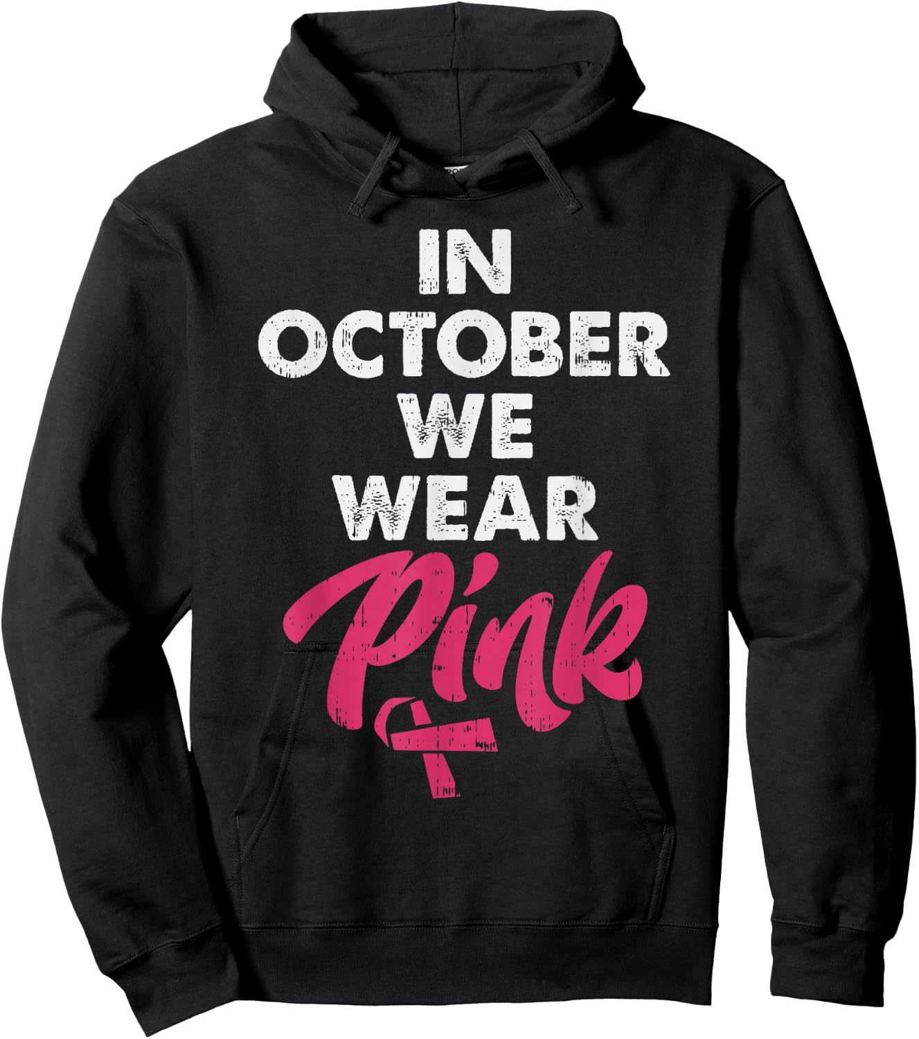 In October We Wear Pink Shirt Breast Cancer Awareness Hoodie - Hoodie | Black
