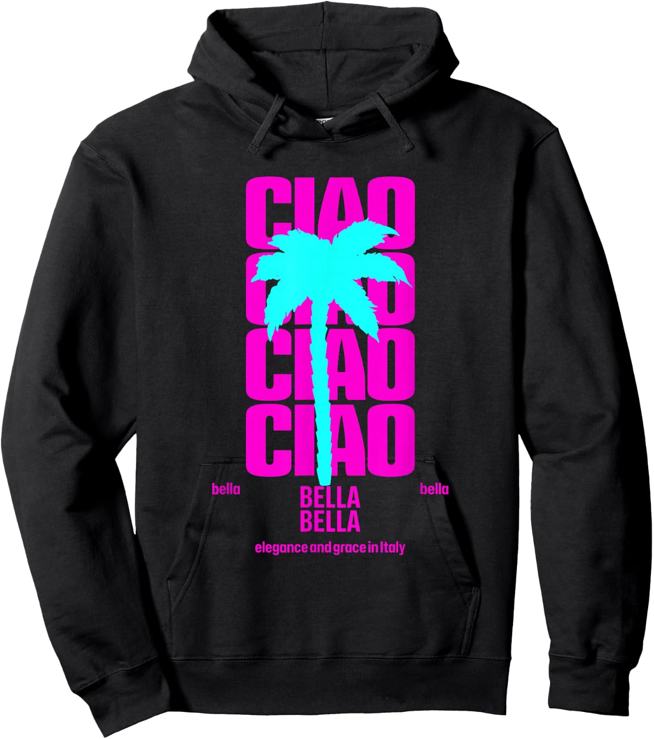 Ciao Bella Hi Beautiful Italian Quote Hoodie - Hoodie | Black