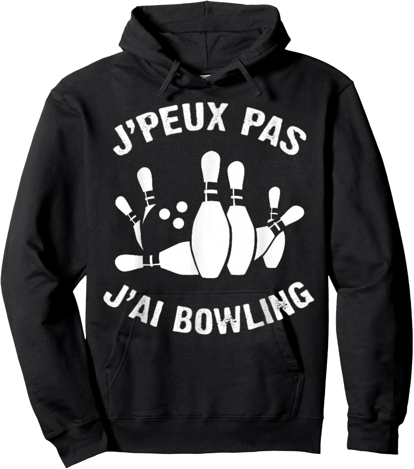 J'Peux Pas J'ai Bowling Humour Gift Bowling , Black, S Hoodie - Hoodie | Black