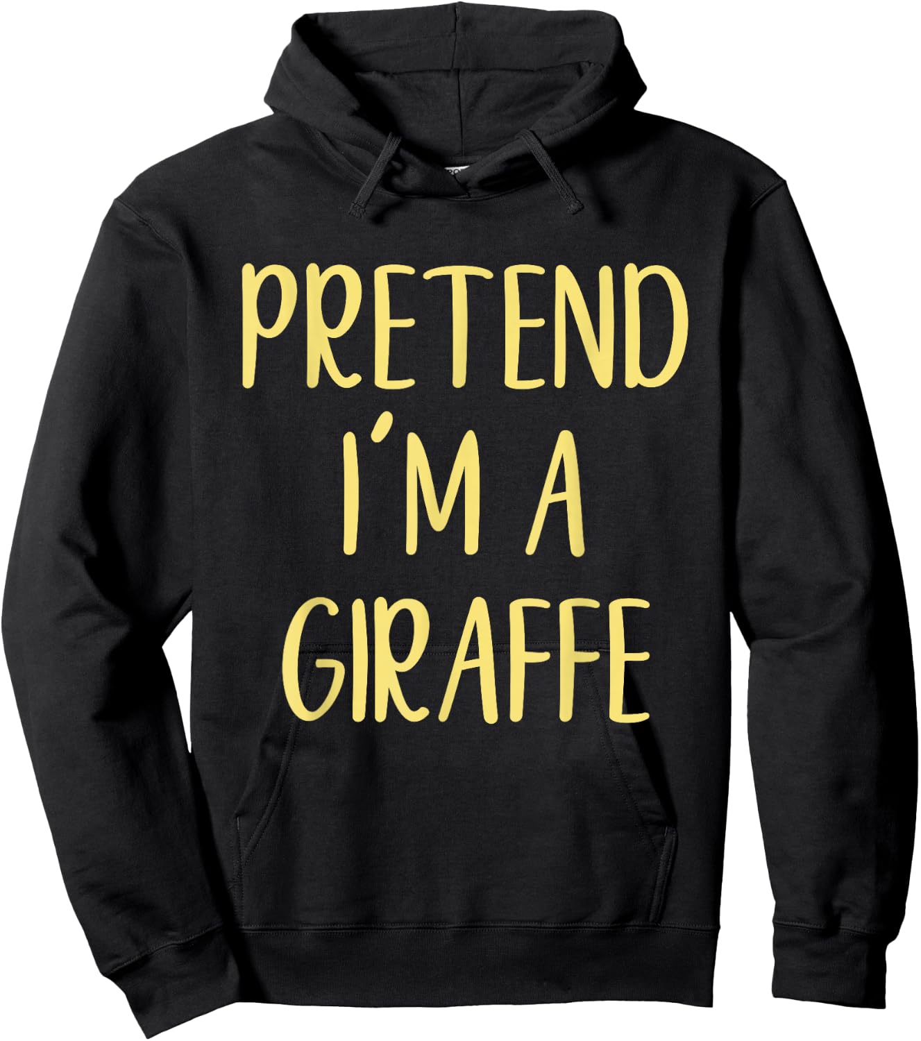 Pretend I'm A Giraffe Costume Halloween Simple Funny Hoodie - Hoodie | Black