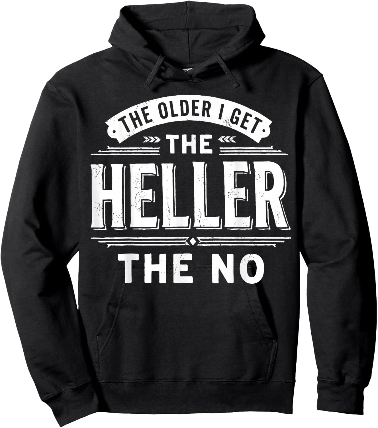 The Older I Get The Heller The No Hoodie - Hoodie | Black