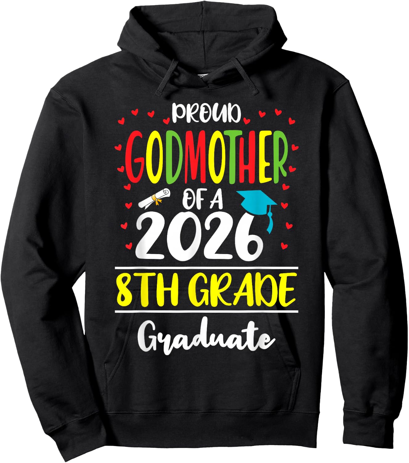 Funny Proud Godmother of a Class of 2026 8th Grade Graduate Hoodie - Hoodie | Black