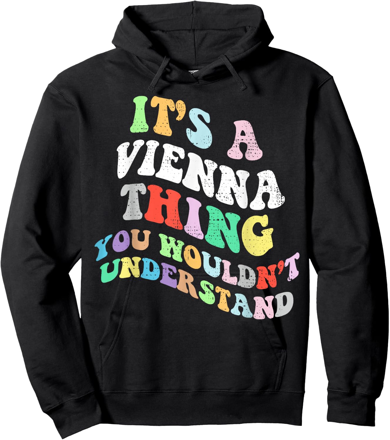 Retro Groovy It's a Vienna Thing You Wouldnt Understand Hoodie - Hoodie | Black