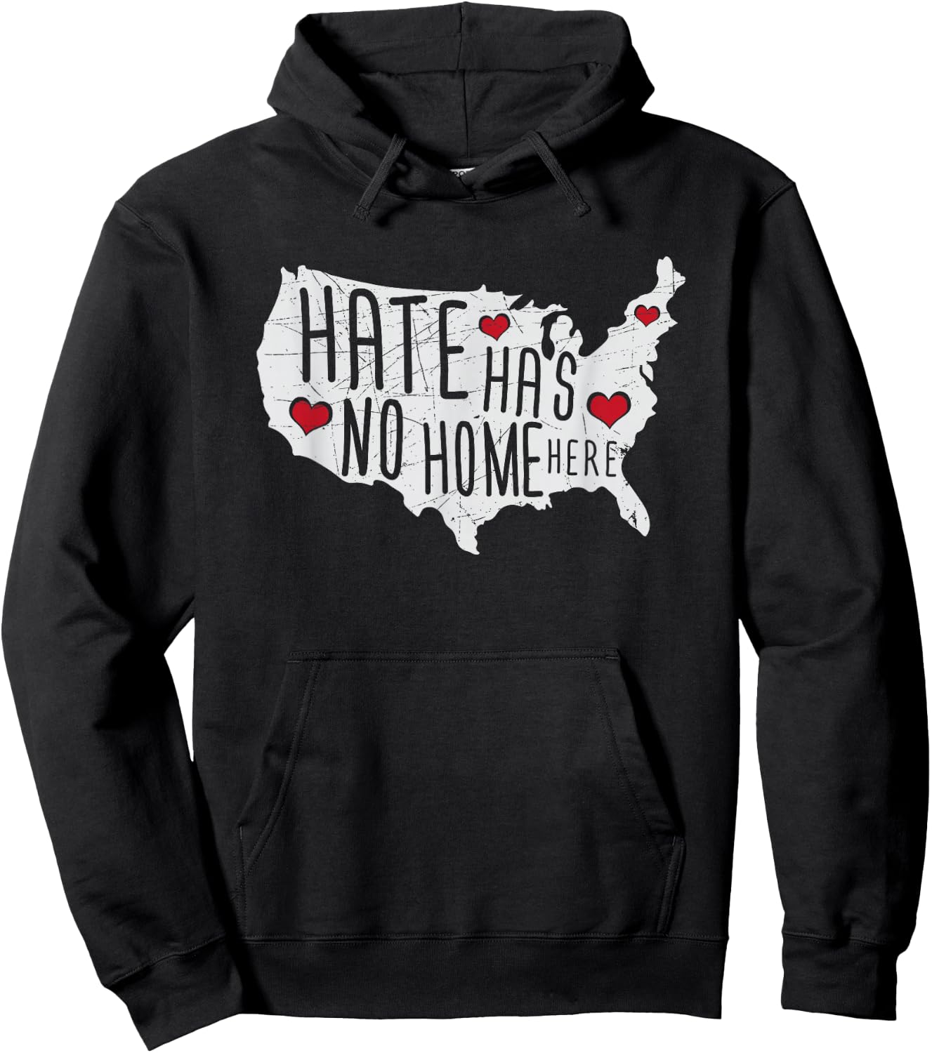 Hate Has No Home Here Political Artwork USA Country Hoodie - Hoodie | Black