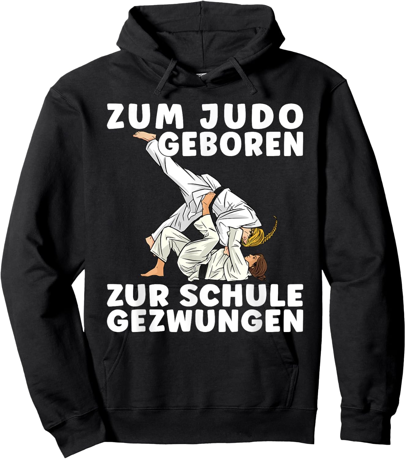 Spruch ZUM JUDO GEBOREN ZUR SCHULE GEZWUNGEN - Mädchen Judo Hoodie - Hoodie | Black