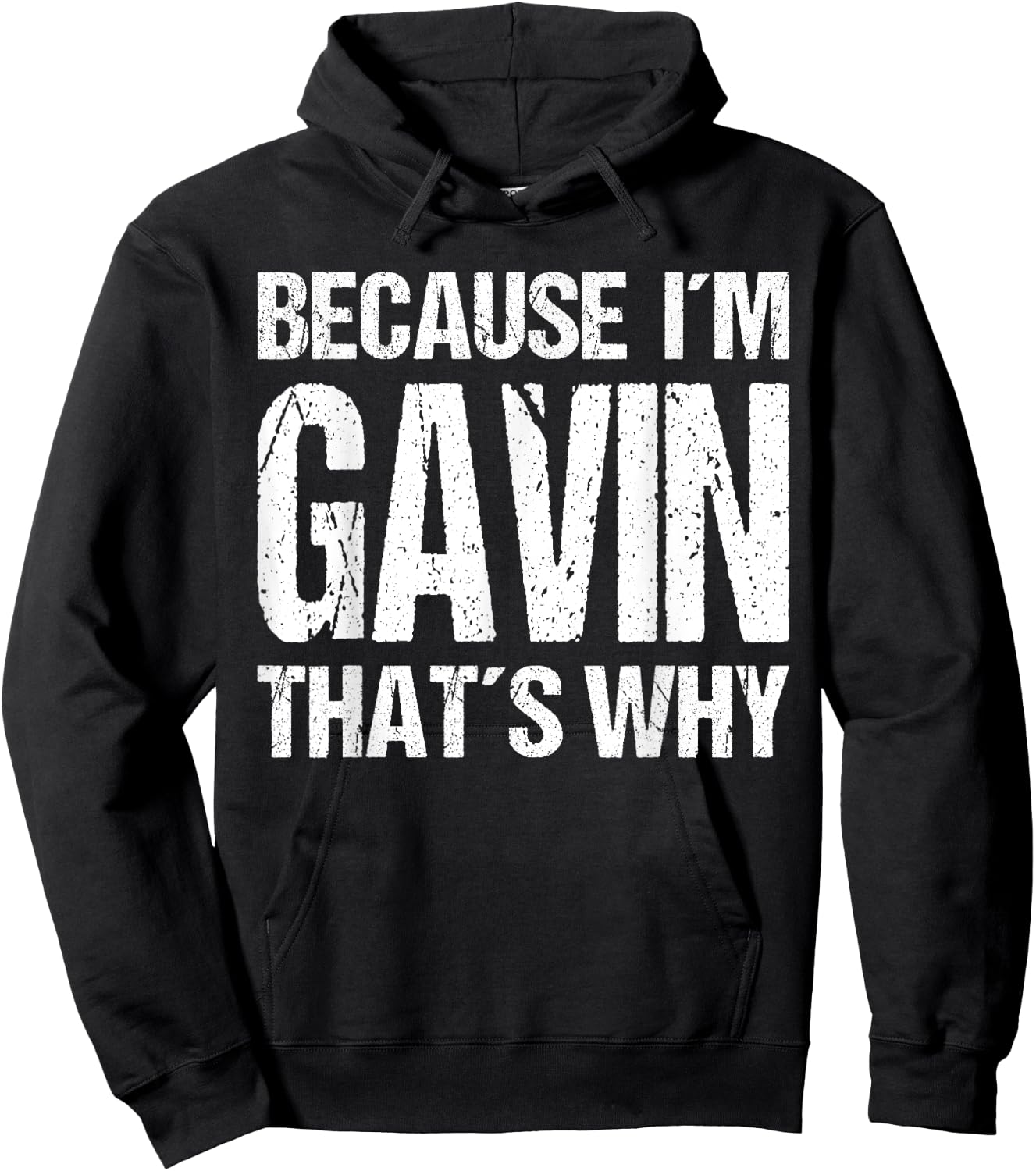 BECAUSE I'M GAVIN THAT'S WHY Fun Hoodie - Hoodie | Black