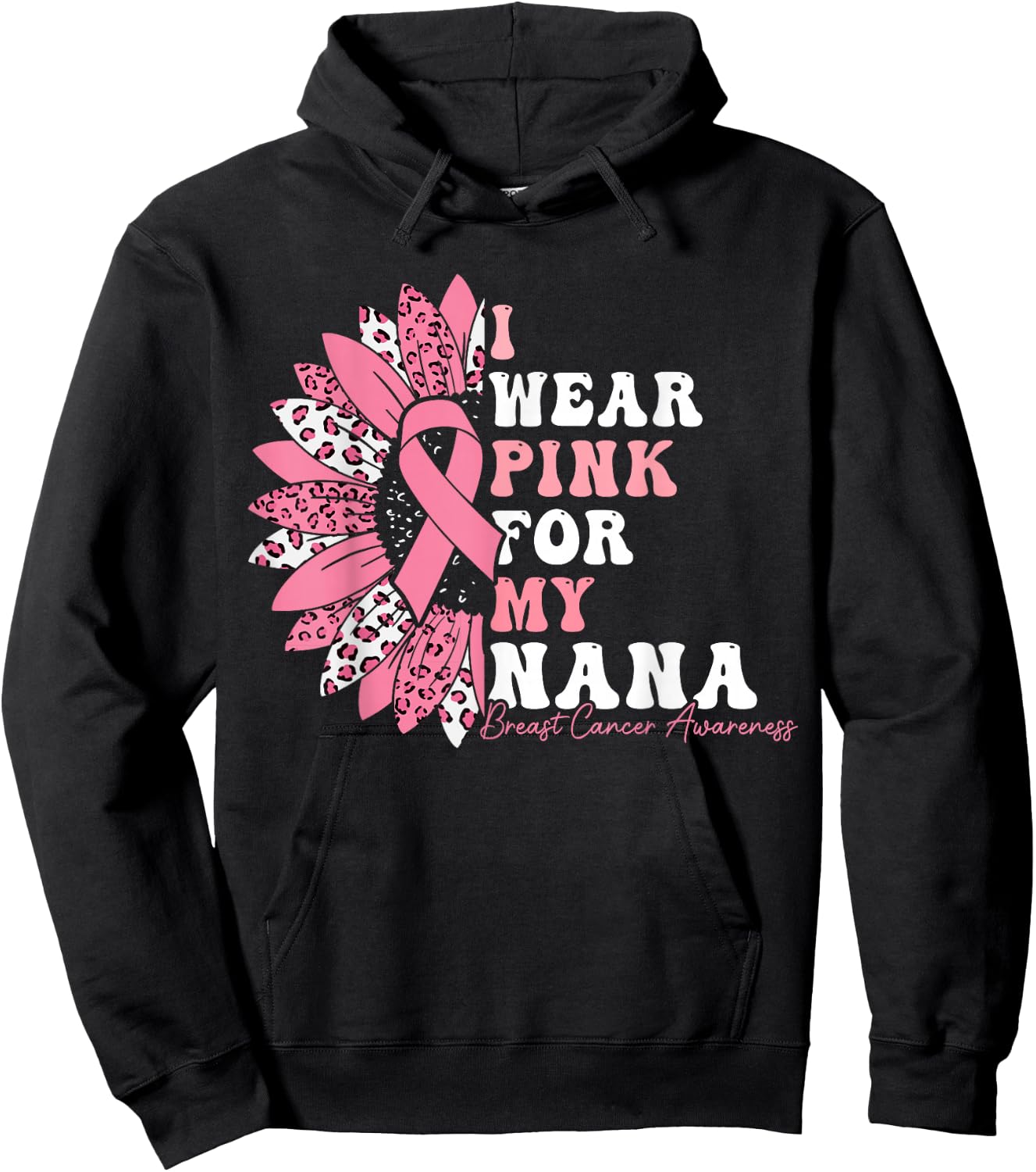 I Wear Pink For My Nana Breast Cancer Warrior Pink Ribbon Hoodie - Hoodie | Black