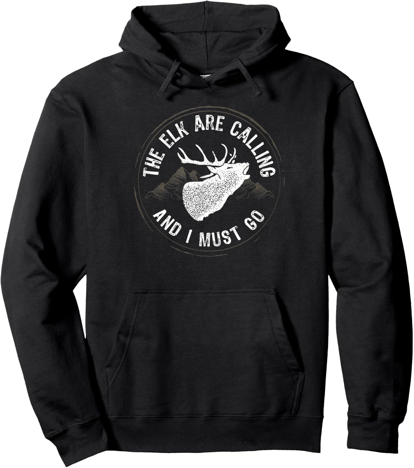 The Elk Are Calling and I Must Go Elk Hunting Hoodie - Hoodie | Black