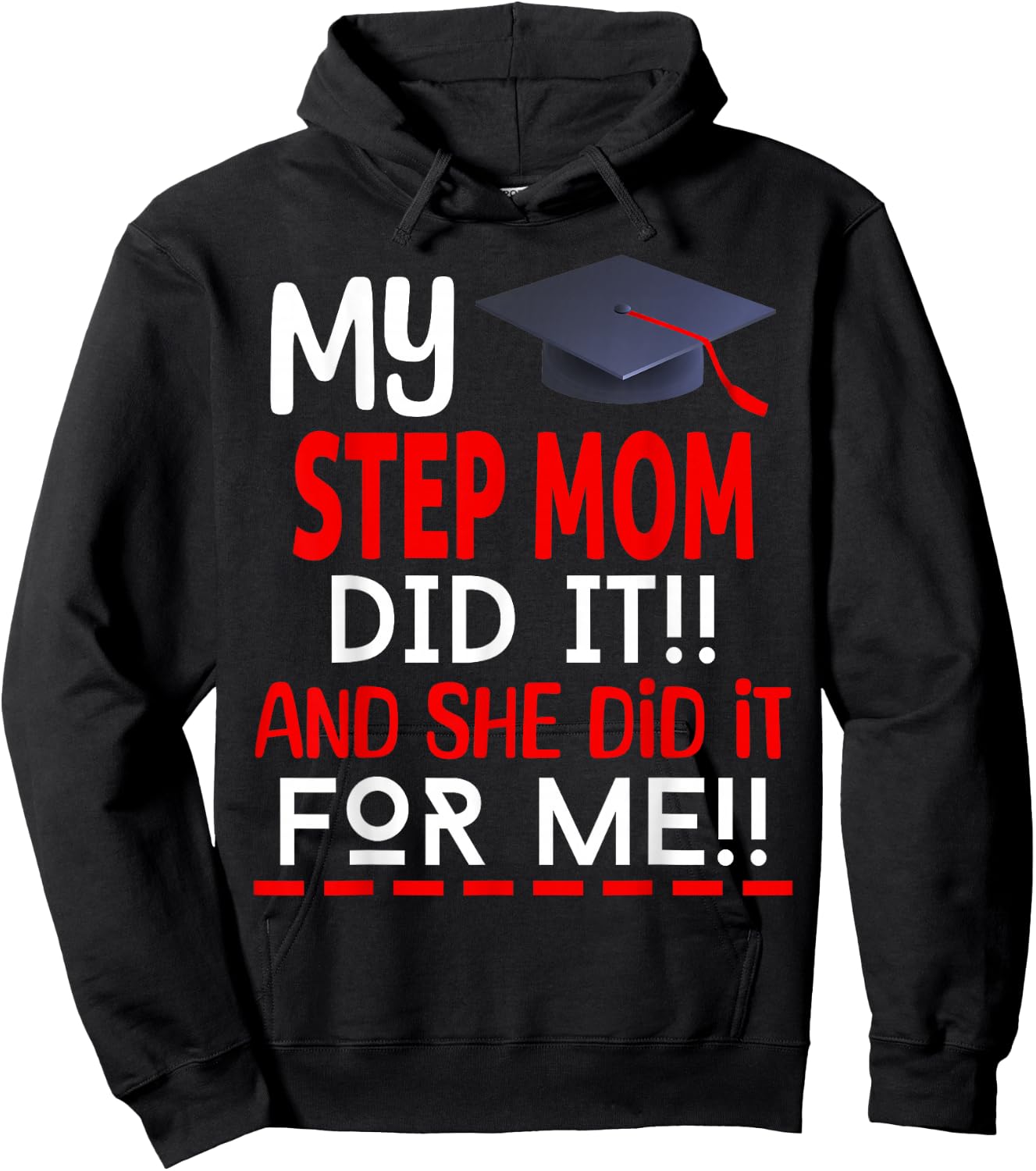 My STEP MOM Did It And She Did It For Me Graduation Nurse Hoodie - Hoodie | Black