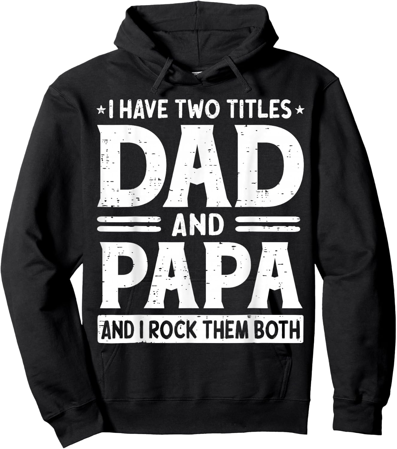 I Have Two Titles Dad & Papa I Rock Them Both Fathers Day Hoodie - Hoodie | Black