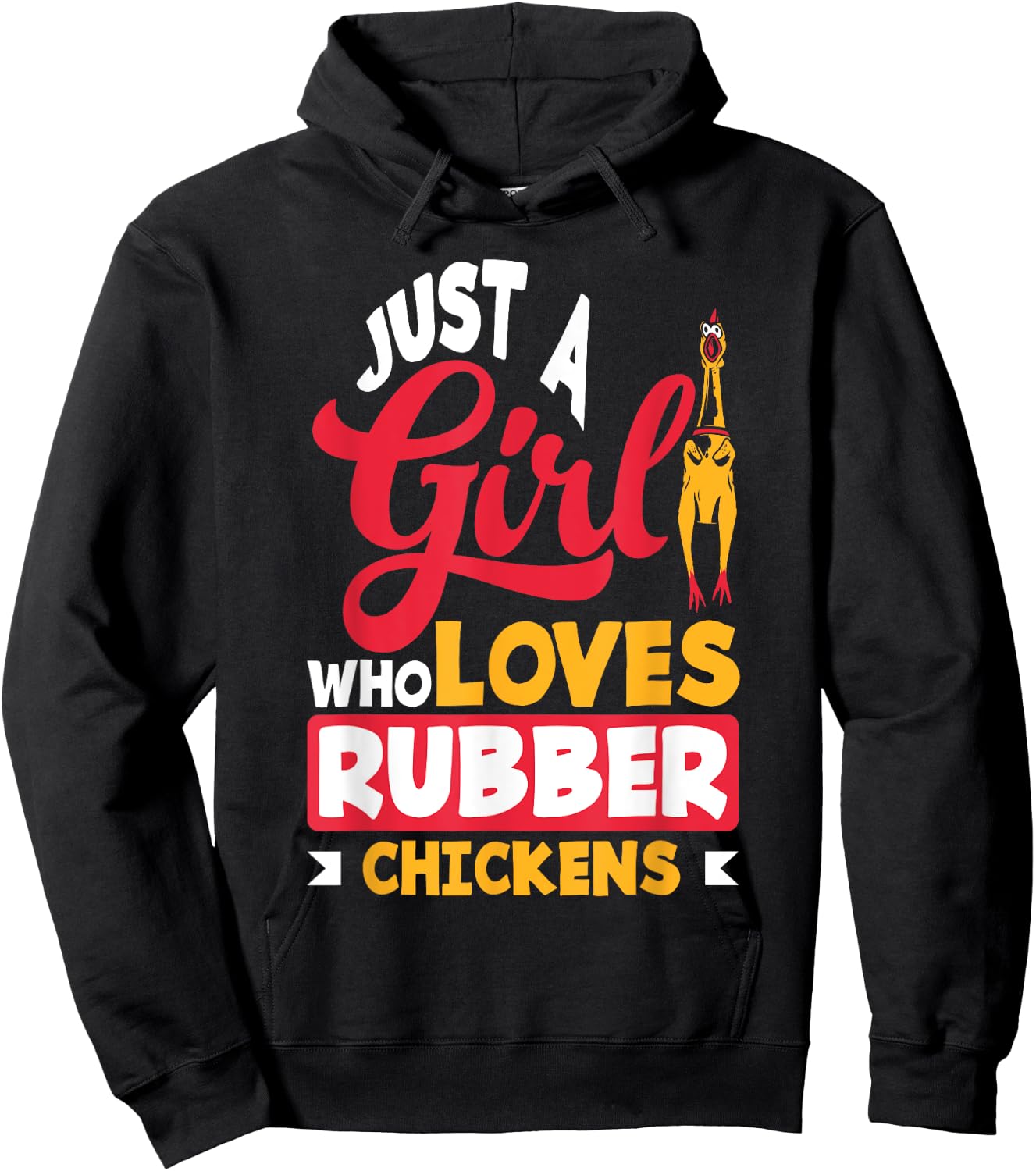 Rubber Chicken Just A Girl Who Loves Rubber Chickens Hoodie - Hoodie | Black
