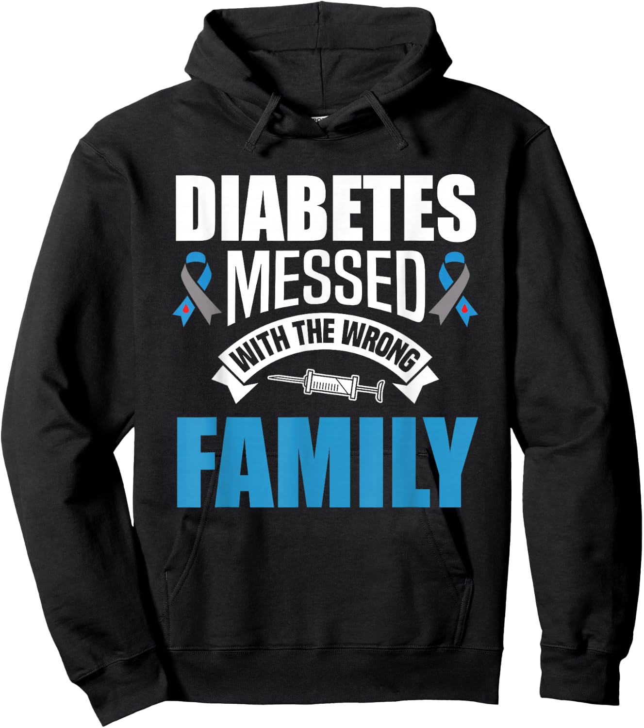 Diabetes Messed With The Wrong Family T1D Type One Diabetes Hoodie - Hoodie | Black