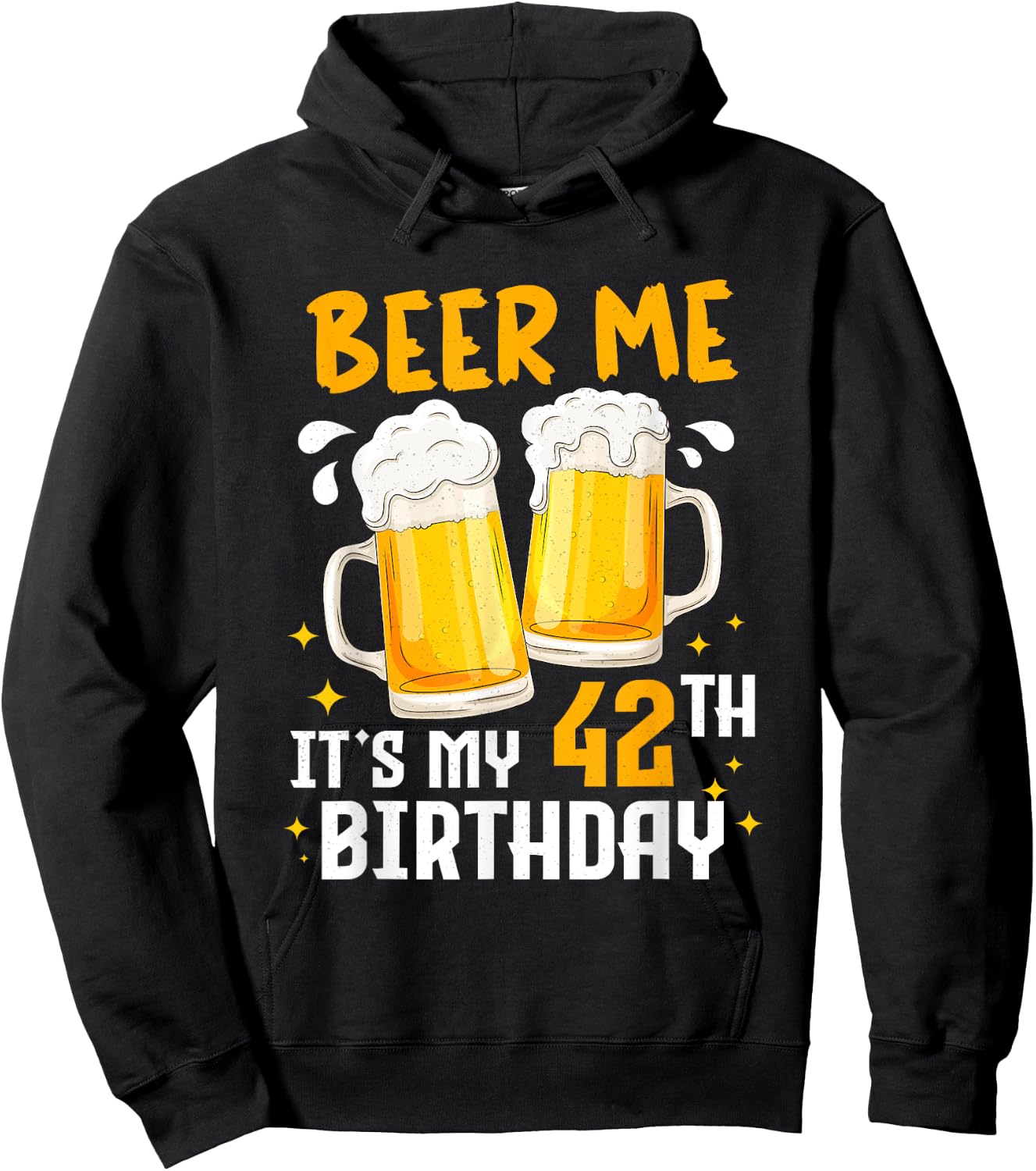 Beer Me Its My 42th Birthday 42 Years Old Gifts 42th BDay Hoodie - Hoodie | Black