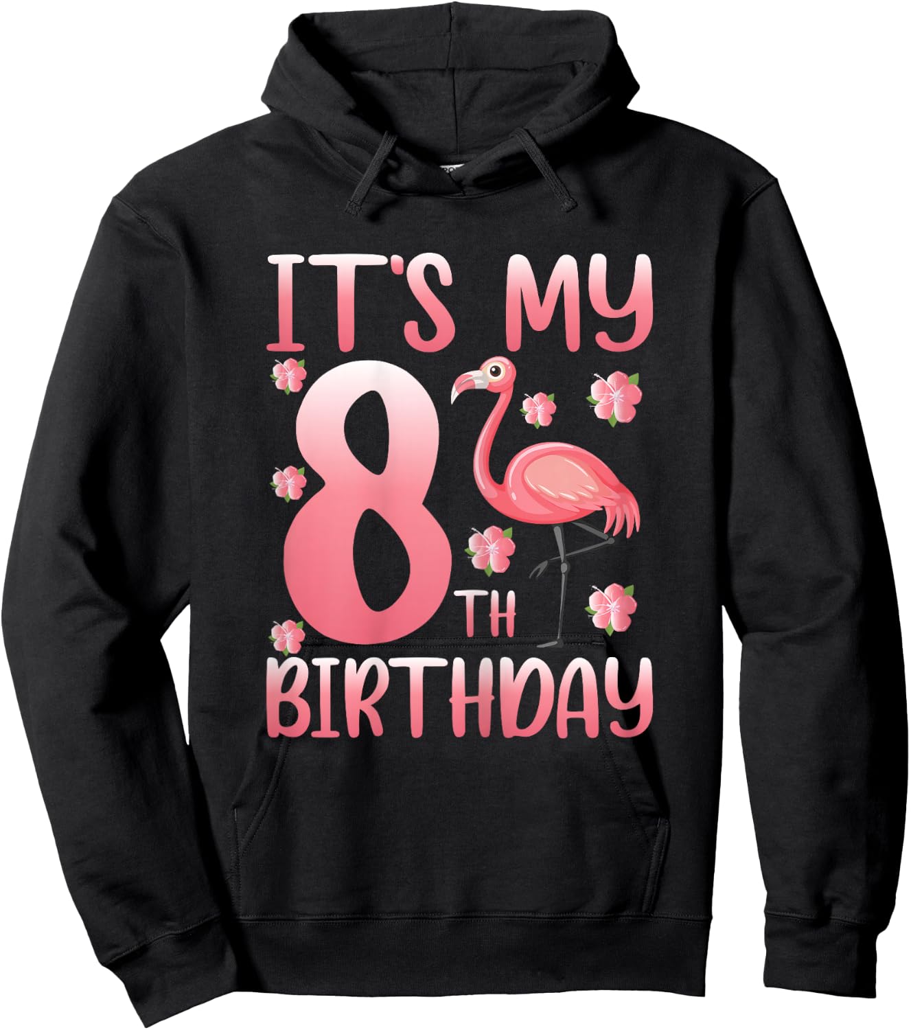 It's My 8th Birthday Flamingo Lover 8 Years Old Girls Hoodie - Hoodie | Black