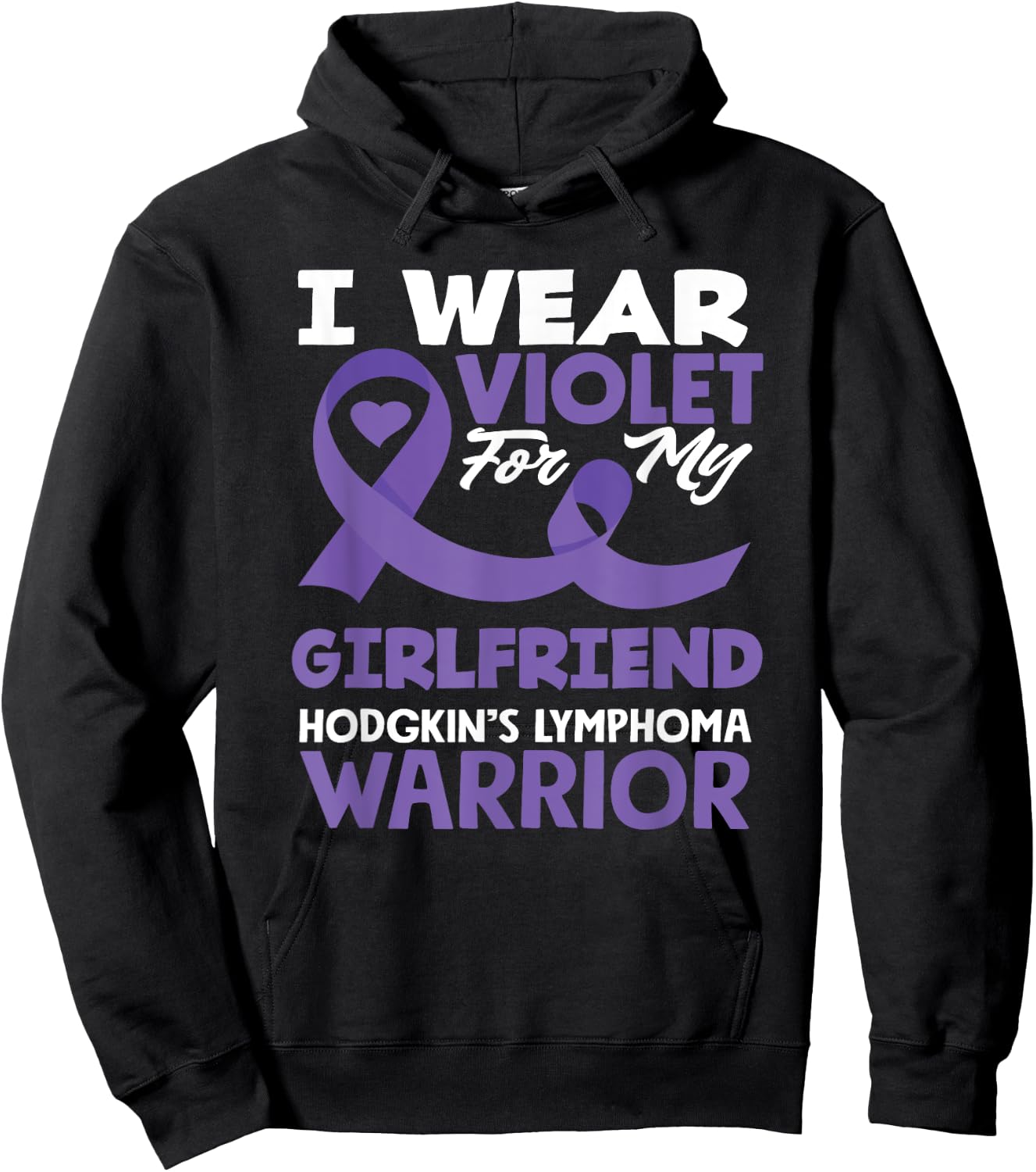 Hodgkin's Lymphoma Awareness I Wear Violet For My Girlfriend Hoodie - Hoodie | Black