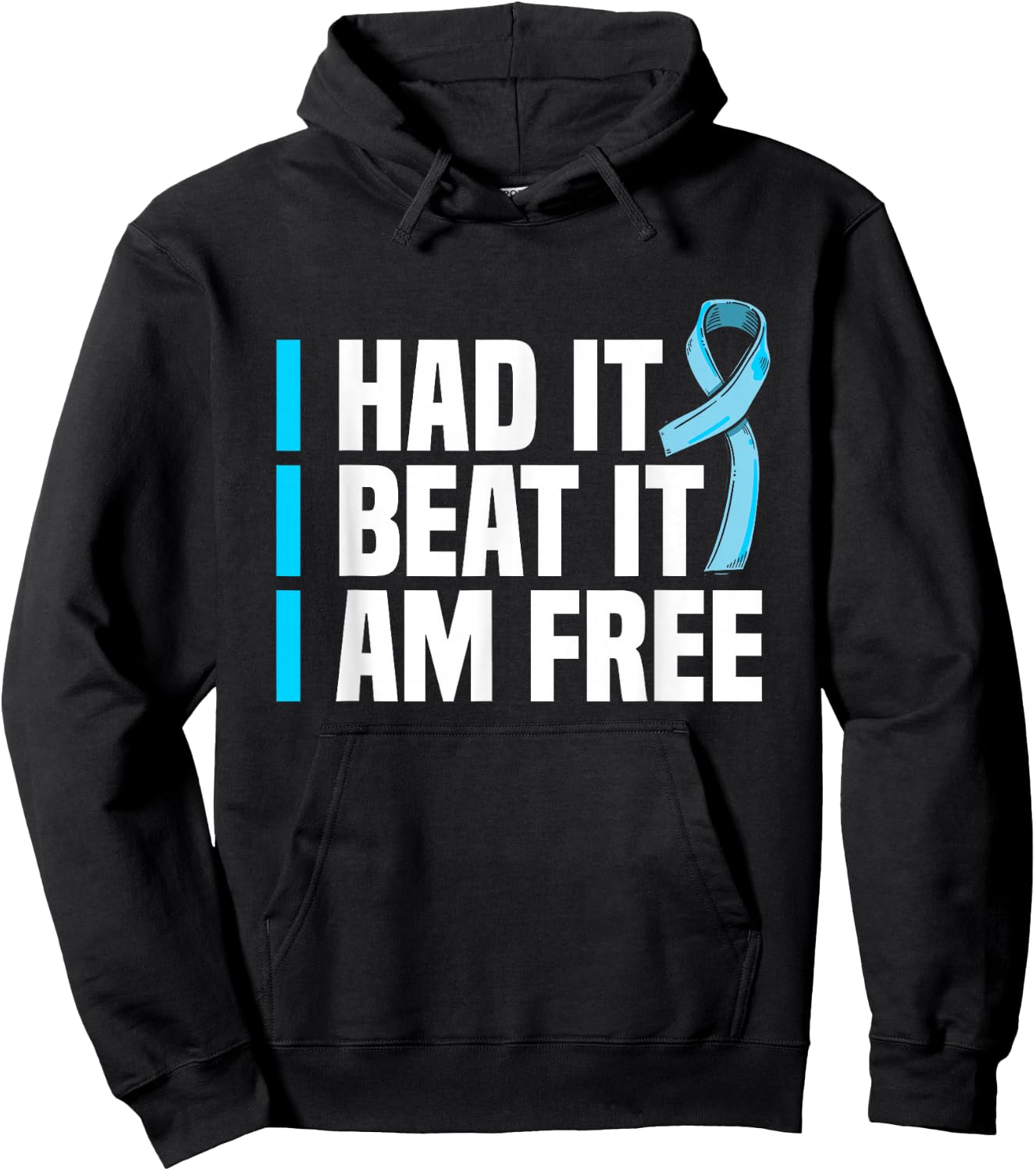 Cancer I Had It I Beat It I'm Free Prostate Cancer Survivor Hoodie - Hoodie | Black
