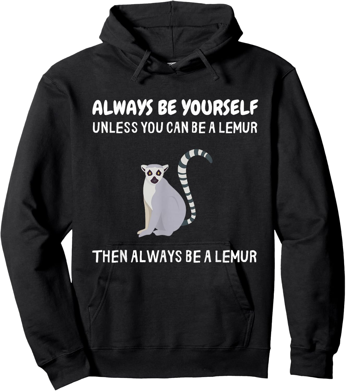 Always Be Yourself Unless You Can Be A Lemur Funny Lemur Hoodie - Hoodie | Black