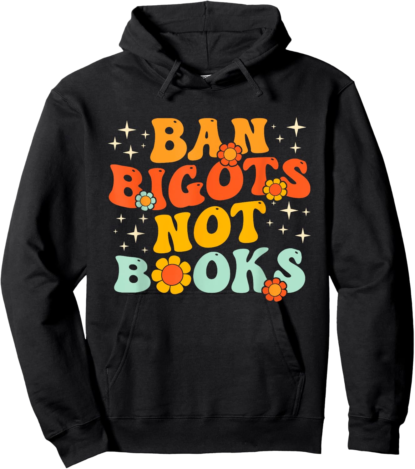 Ban Bigots Not Books Ban The Fascists Save The Books Lover Hoodie - Hoodie | Black