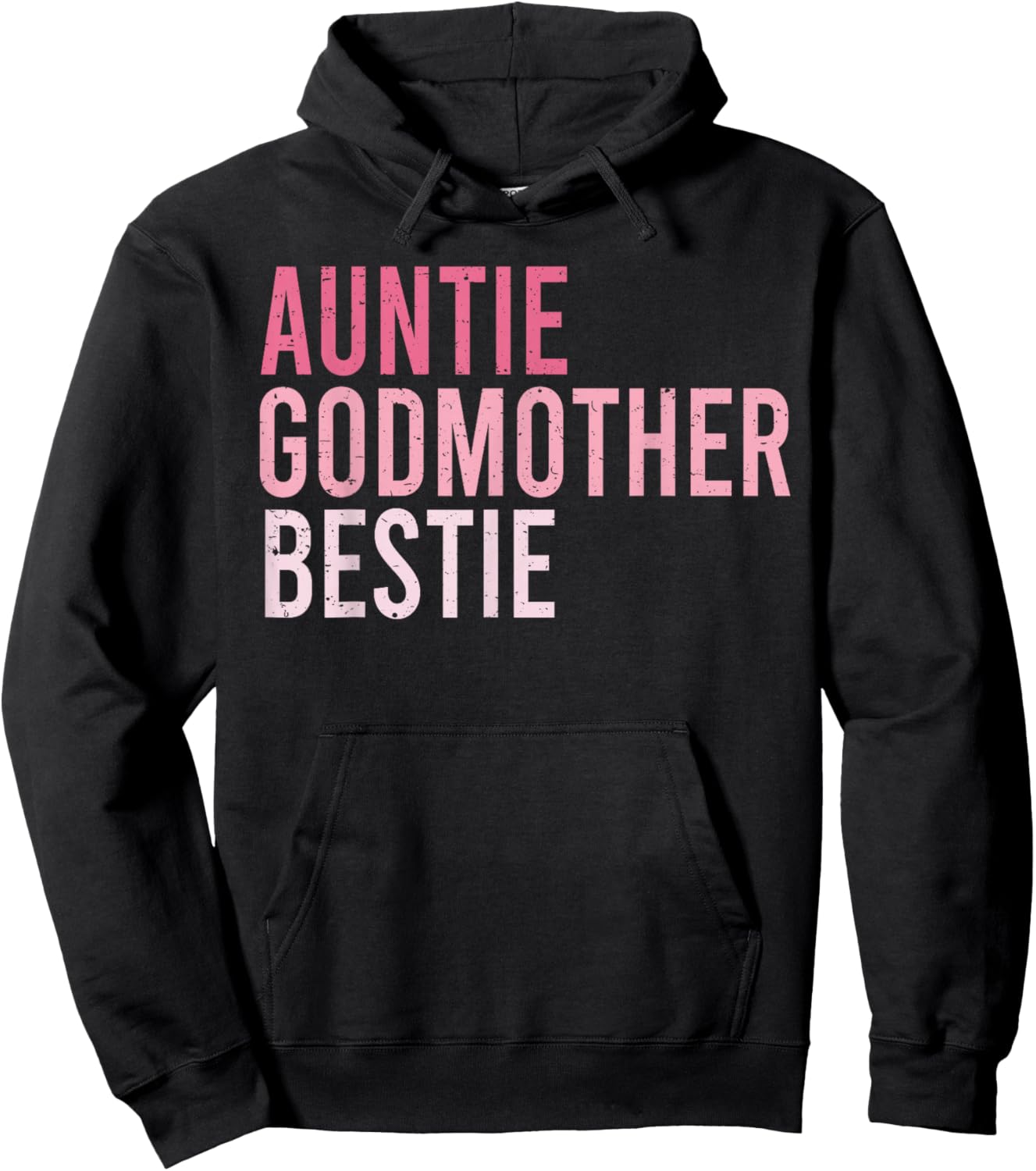 Auntie Godmother Bestie Funny Aunt God Mother Bestie Hoodie - Hoodie | Black
