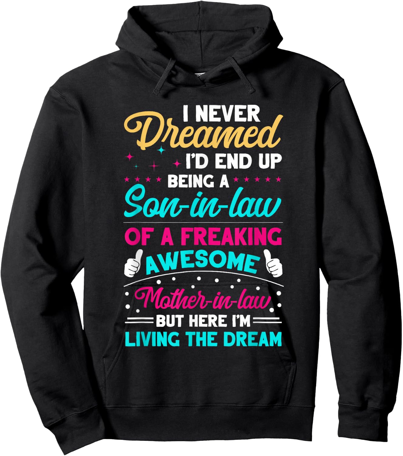 I Never Dreamed I'd End Up Being A Son In Law Awesome Gifts Hoodie - Hoodie | Black