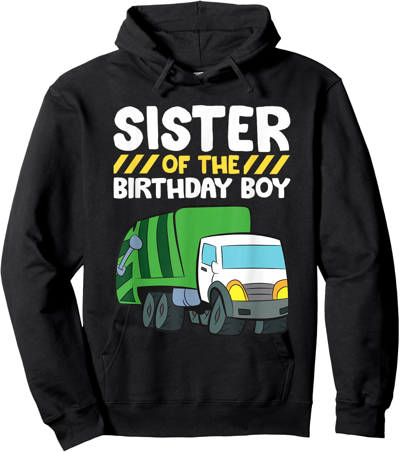 Sister Of The Birthday Boy Garbage Truck Birthday Party Hoodie - Hoodie | Black