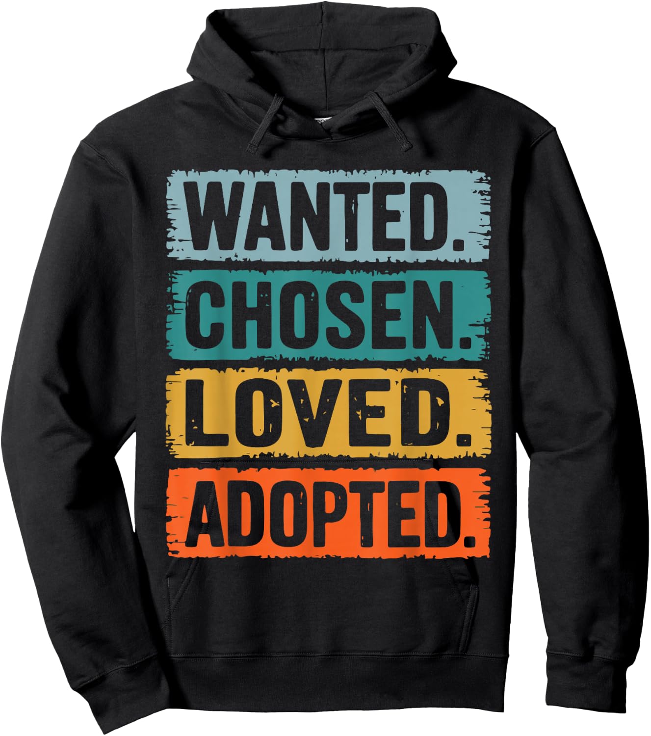 Wanted Chosen Loved Adopted Hoodie - Hoodie | Black
