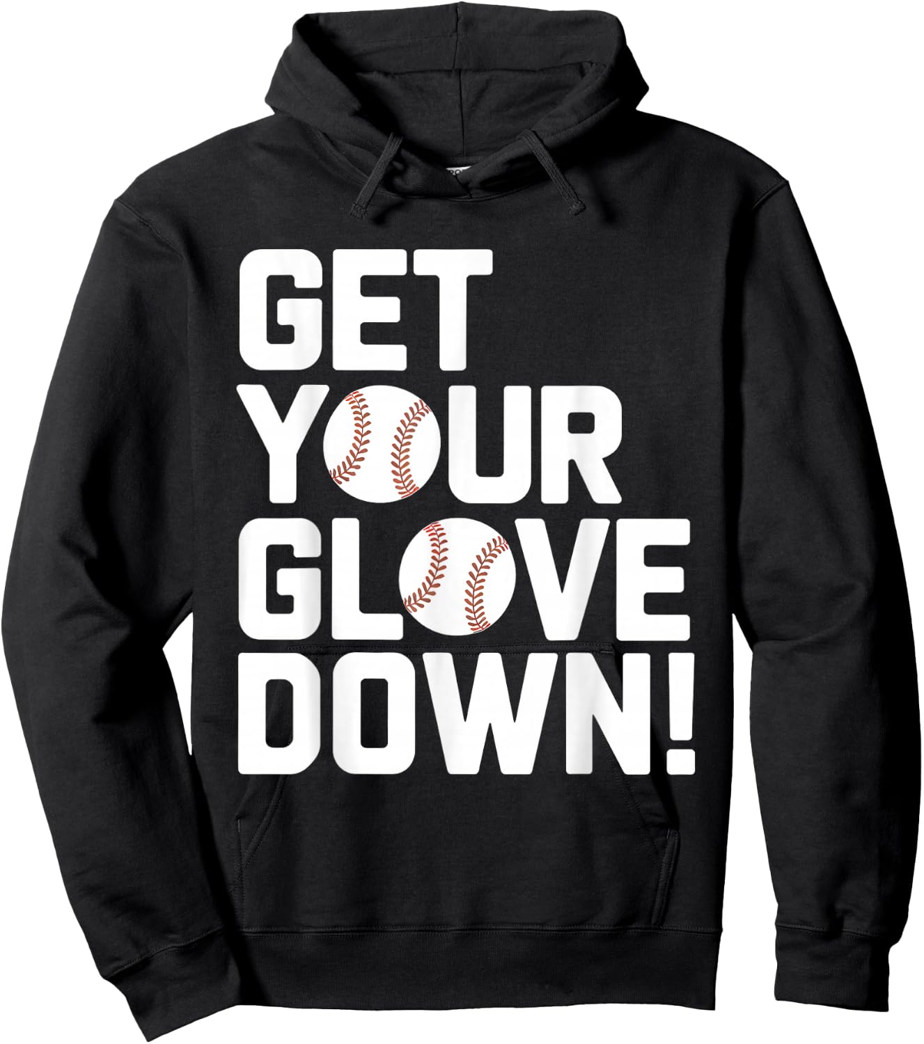 Get Your Glove Down Baseball Coach Dad Father's Day Funny Hoodie - Hoodie | Black