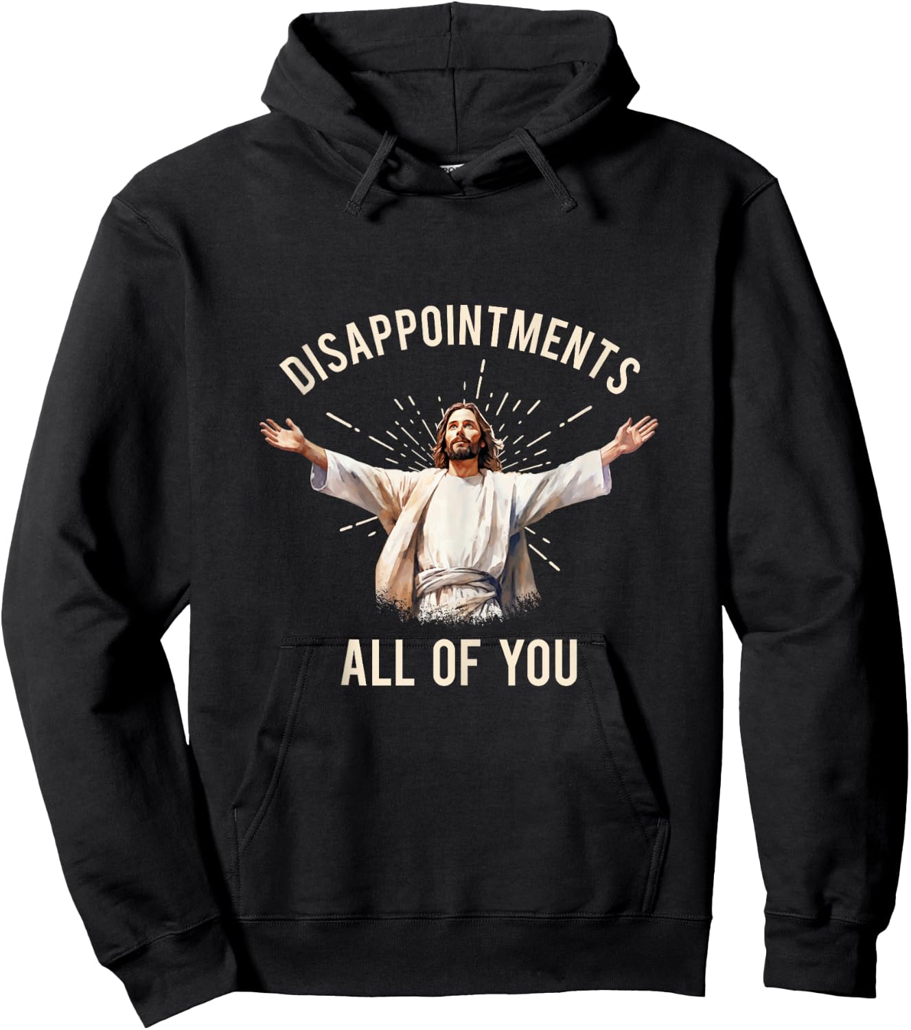 Jesus Disappointments All Of You Hoodie - Hoodie | Black