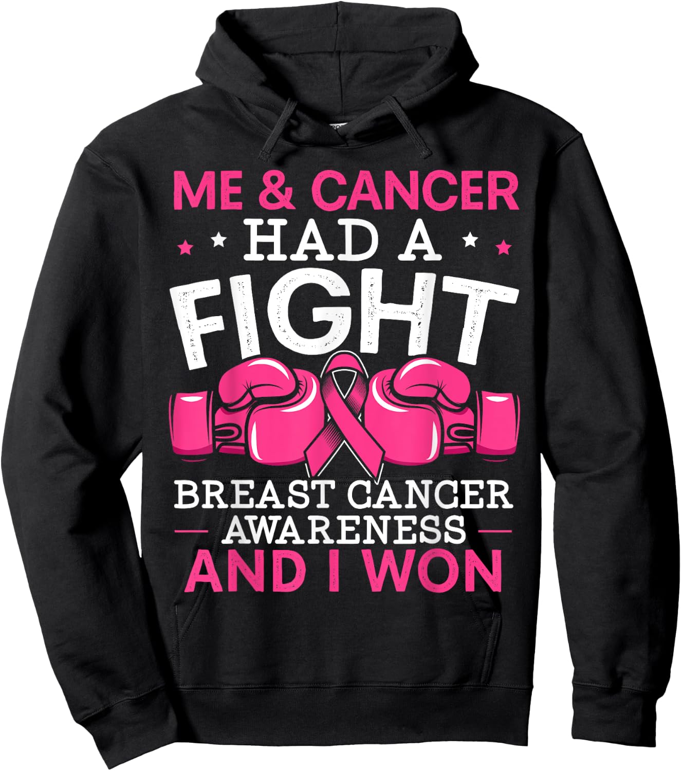 Me And Cancer Had A Fight Breast Cancer Awareness Hoodie - Hoodie | Black