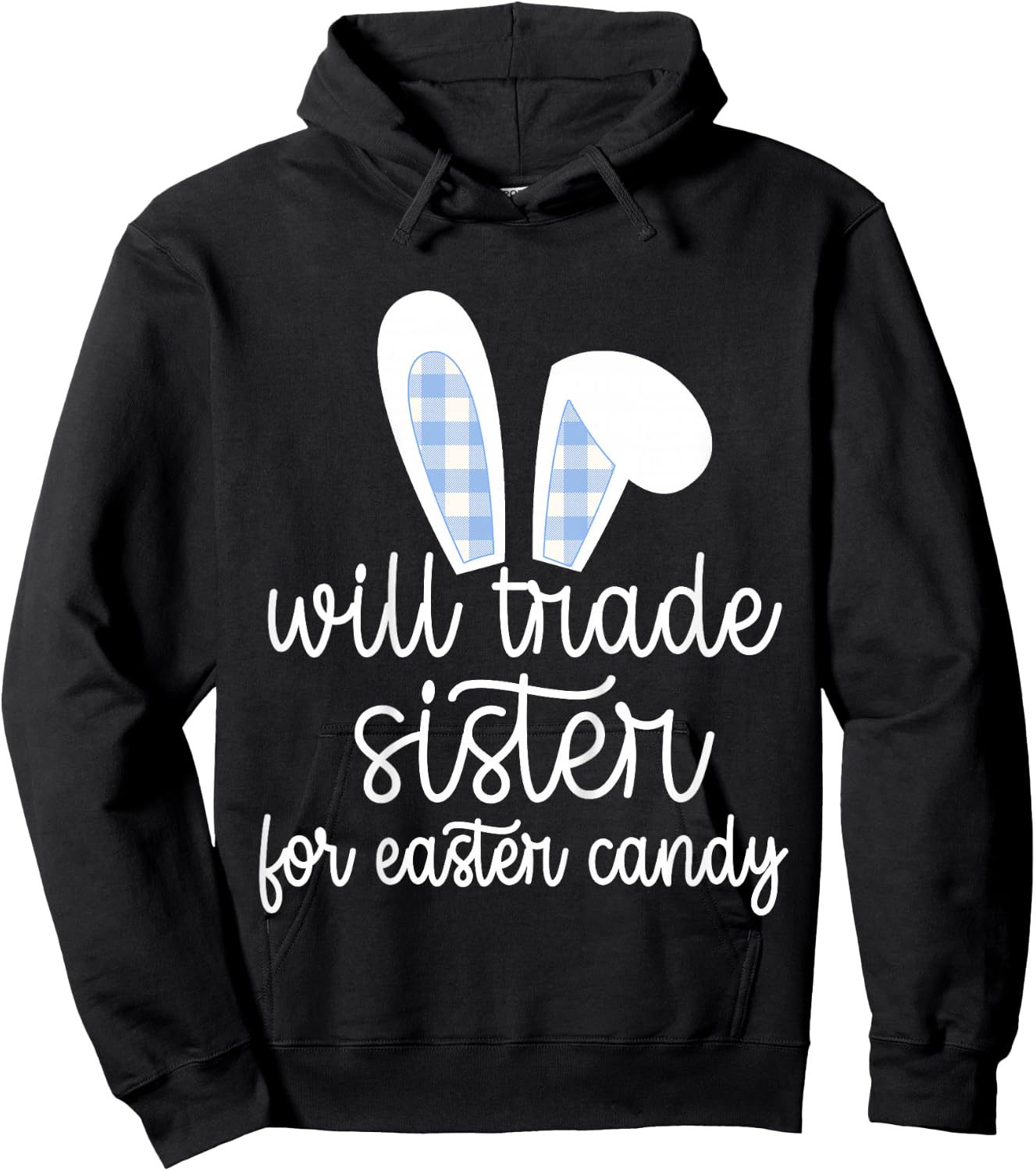 Kids Will Trade Sister for Easter Candy Big Brother Bunny Boys Hoodie - Hoodie | Black