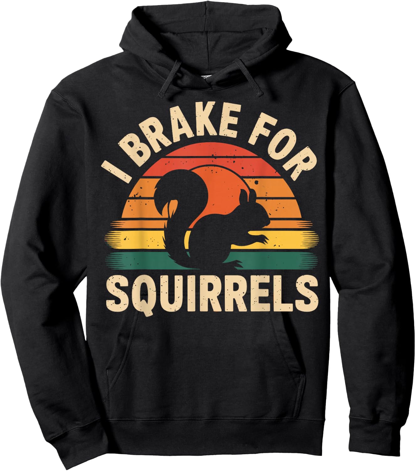 I Brake for Squirrels Funny Squirrel Lover Hoodie - Hoodie | Black