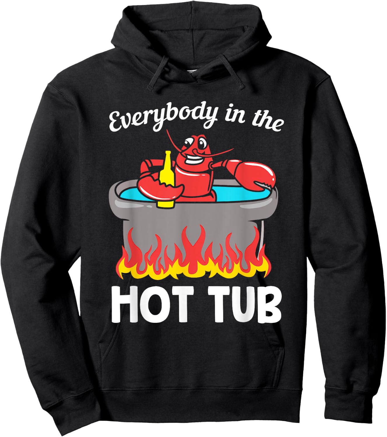 Funny Seafood Crab Crawfish Everybody In The Hot Tub Hoodie - Hoodie | Black