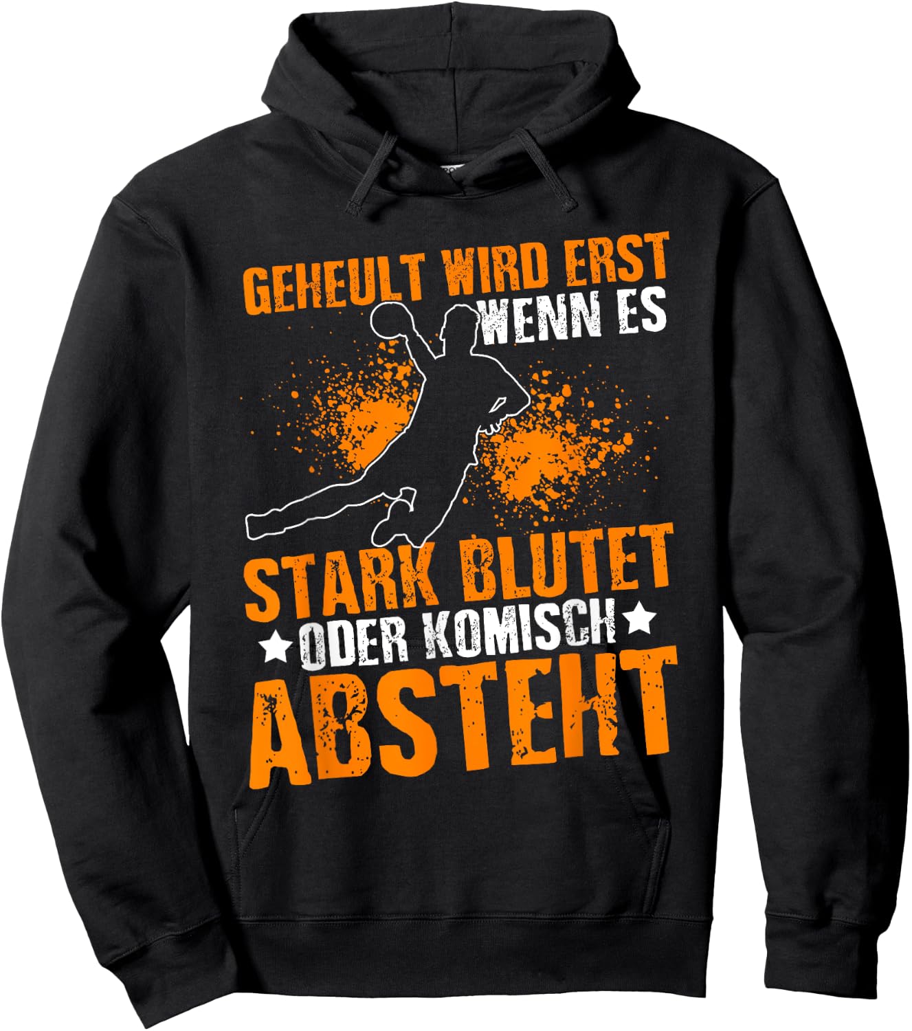 Geheult Wird Erst Wenn Es Stark Blutet Oder Komisch Absteht Hoodie - Hoodie | Black