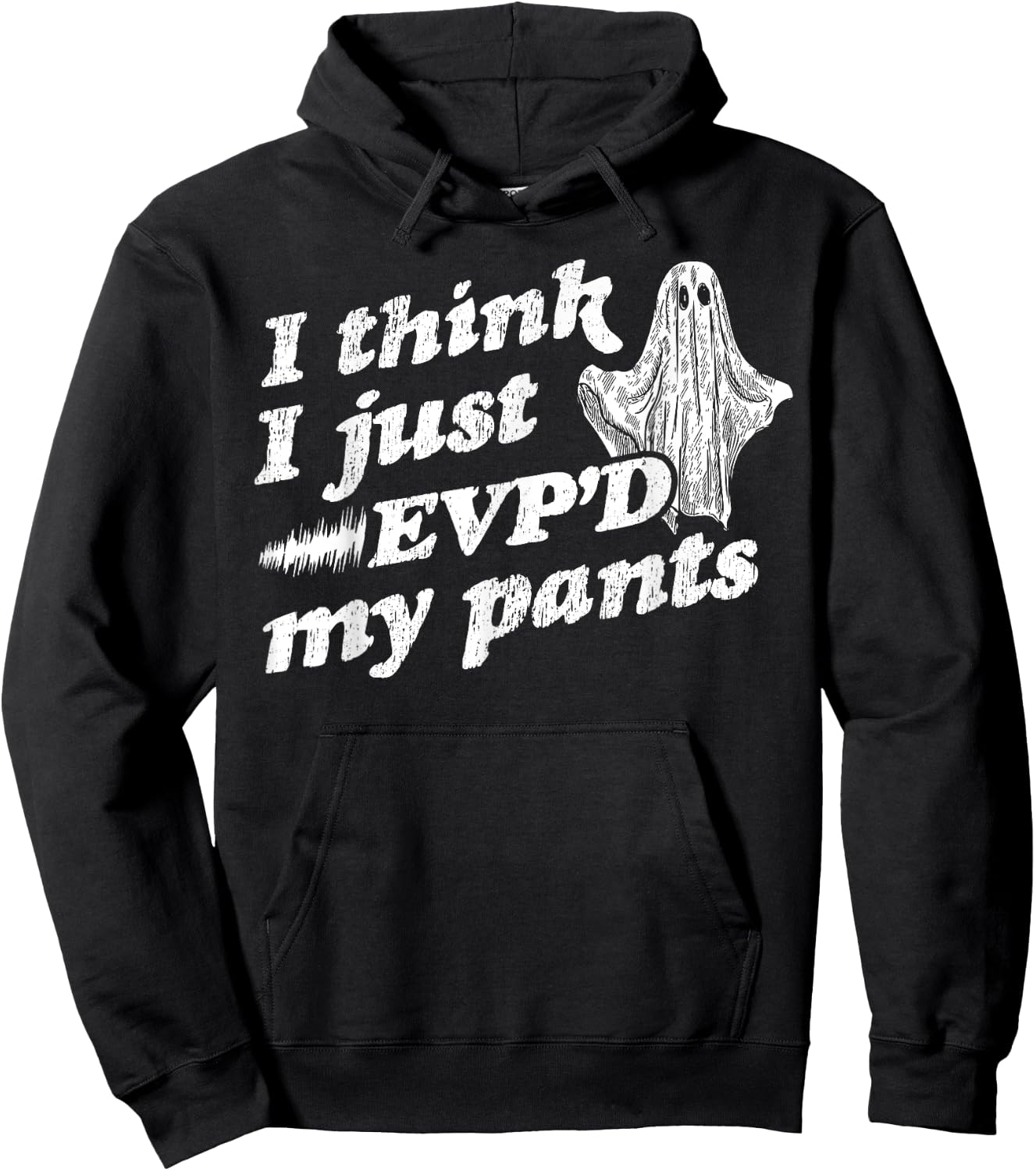I Think I Just EVP'd My Pants - EVP Ghost Hunting Halloween Hoodie - Hoodie | Black