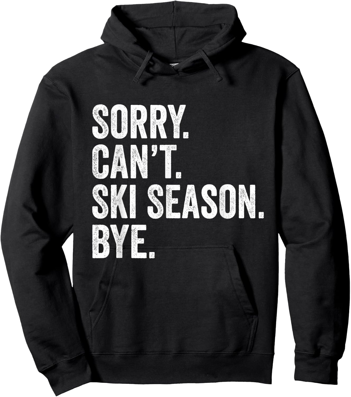 Sorry can't ski season bye Funny Skiing Winter Sports Lover Hoodie - Hoodie | Black