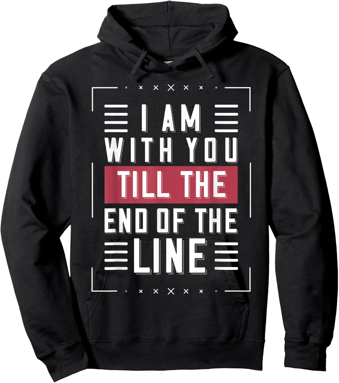 I'm With You Till The End Of The Line Funny Lover's Gift Hoodie - Hoodie | Black